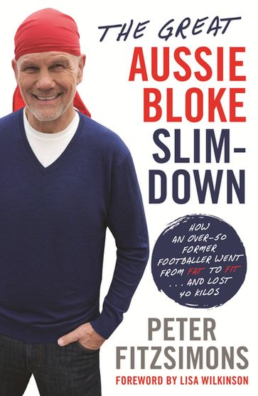 The Great Aussie Bloke Slim-Down - Peter Fitzsimons