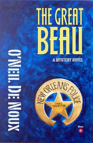 The Great Beau (John Raven Beau Book 4) - O