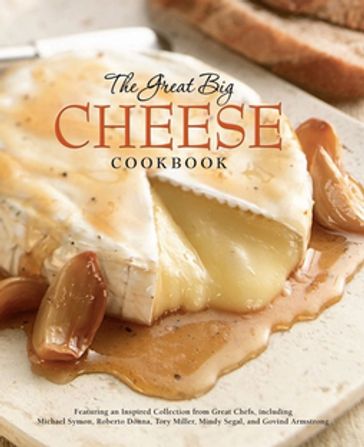 The Great Big Cheese Cookbook - Running Press