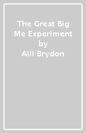 The Great Big Me Experiment