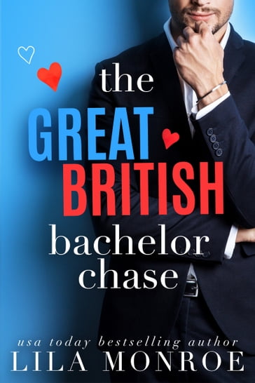 The Great British Bachelor Chase - Lila Monroe