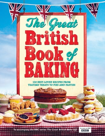 The Great British Book of Baking - Linda Collister