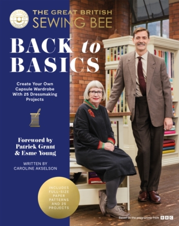 The Great British Sewing Bee: Back to Basics - The Great British Sewing Bee