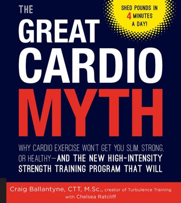 The Great Cardio Myth - Craig Ballantyne