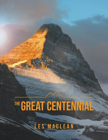 The Great Centennial - Les MacLean