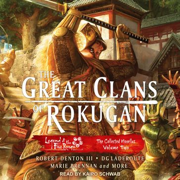 The Great Clans of Rokugan - Robert Denton III - Marie Brennan - D G Laderoute