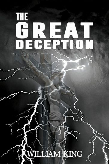 The Great Deception - William King