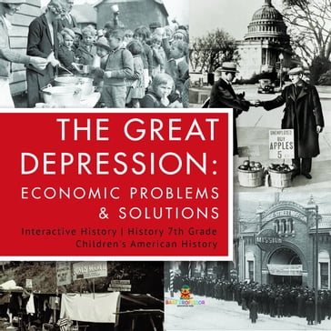 The Great Depression : Economic Problems & Solutions   Interactive History   History 7th Grade   Children's American History - Baby Professor