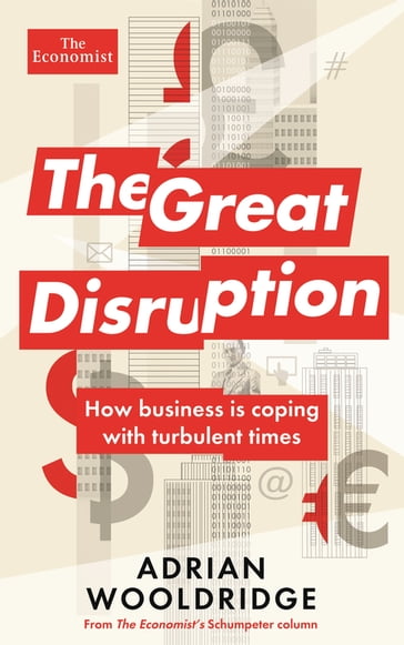 The Great Disruption - Adrian Wooldridge