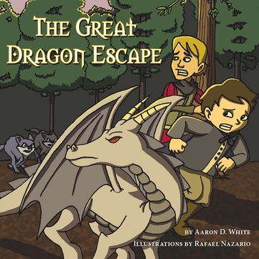 The Great Dragon Escape - Aaron D. White