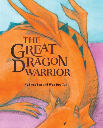 The Great Dragon Warrior - Swee San Ng