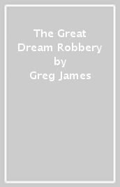 The Great Dream Robbery