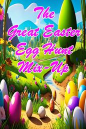 The Great Easter Egg Hunt Mix-Up