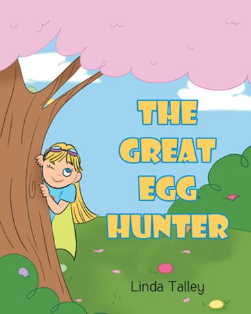 The Great Egg Hunter - Linda Talley