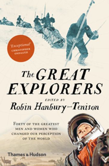 The Great Explorers - Robin Hanbury-Tenison