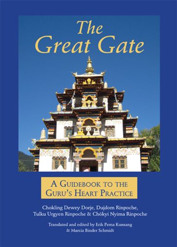 The Great Gate - Chokling Dewey Dorje - Chokyi Nyima Rinpoche - Rinpoche Tulku Urgyen