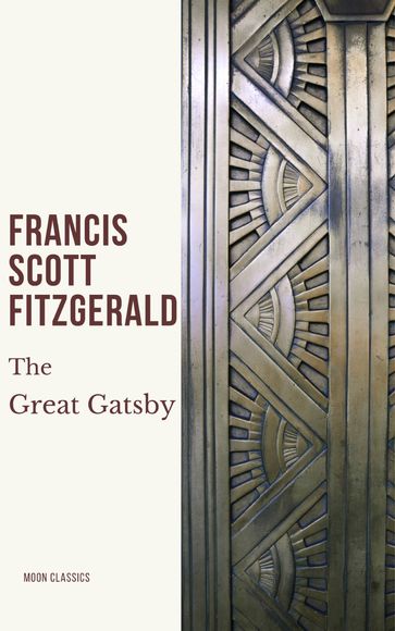 The Great Gatsby - Francis Scott Fitzgerald - Moon Classics