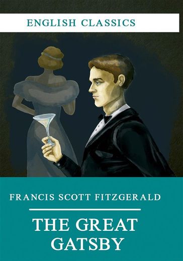 The Great Gatsby - Francis Scott Key Fitzgerald