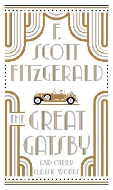 The Great Gatsby and Other Classic Works - F. Scott Fitzgerald