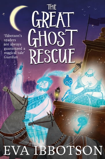 The Great Ghost Rescue - Eva Ibbotson