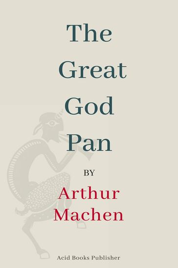 The Great God Pan - Arthur Machen