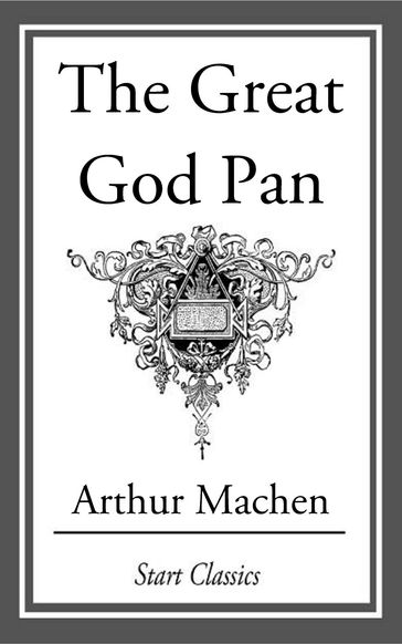 The Great God Pan - Arthur Machen