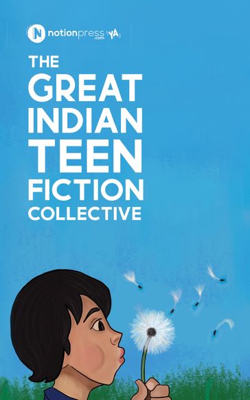 The Great Indian Teen Fiction Collective - Notion Press