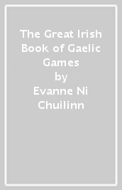 The Great Irish Book of Gaelic Games