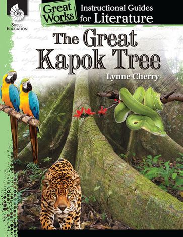 The Great Kapok Tree: Instructional Guides for Literature - Lynne Cherry