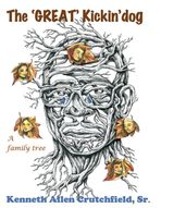 The Great Kickin  Dog (A Family Tree)
