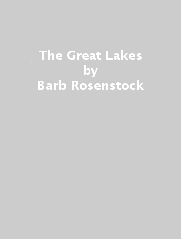 The Great Lakes - Barb Rosenstock - Jamey Christoph