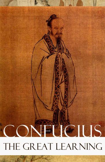 The Great Learning (Unabridged) - Confucius