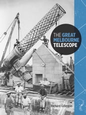 The Great Melbourne Telescope