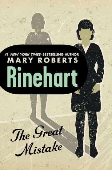 The Great Mistake - Mary Roberts Rinehart