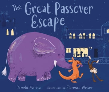 The Great Passover Escape - Pamela Moritz