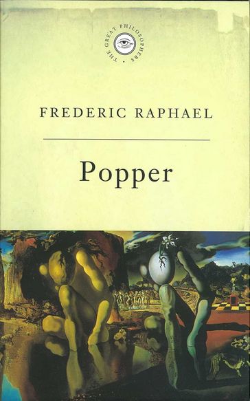 The Great Philosophers: Popper - Frederic Raphael