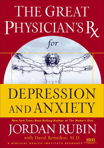 The Great Physician's Rx for Depression and Anxiety - Jordan Rubin - David Remedios