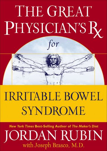 The Great Physician's Rx for Irritable Bowel Syndrome - Jordan Rubin - Joseph Brasco