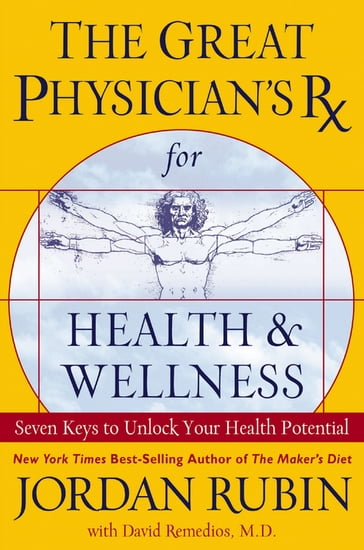 The Great Physician's Rx for Health and Wellness - Jordan Rubin