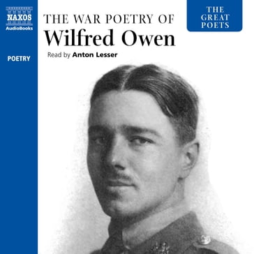 The Great Poets: The War Poetry of Wilfred Owen - Wilfred Owen