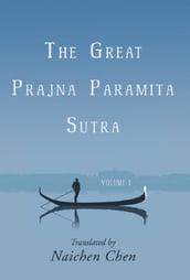 The Great Prajna Paramita Sutra, Volume 1