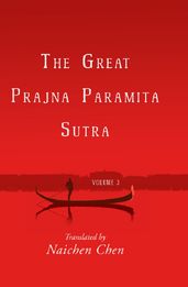 The Great Prajna Paramita Sutra, Volume 3