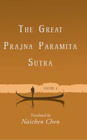 The Great Prajna Paramita Sutra, Volume 4