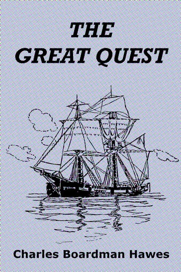 The Great Quest - Charles Boardman Hawes