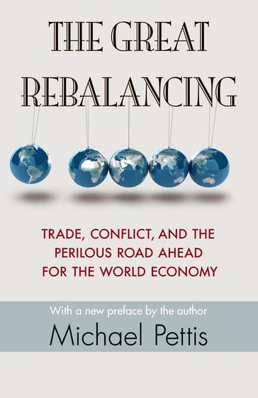 The Great Rebalancing - Michael Pettis