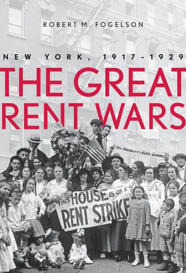 The Great Rent Wars - Robert M. Fogelson - M. Robert