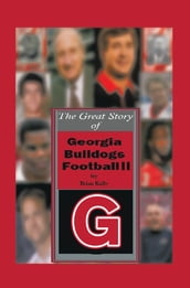 The Great Story of Georgia Bulldogs Football Ii