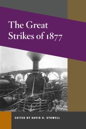 The Great Strikes of 1877