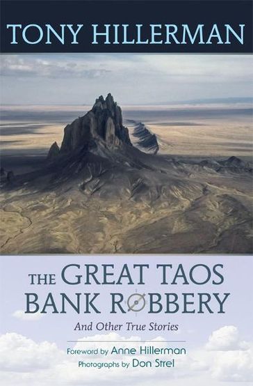 The Great Taos Bank Robbery and Other True Stories - Tony Hillerman - Don Strel