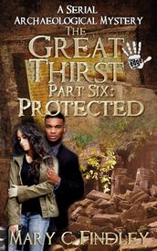 The Great Thirst Part Six: Protected